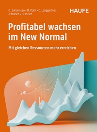 Abbildung von: Profitabel wachsen im New Normal - Haufe-Lexware