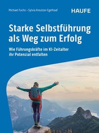 Abbildung von: Starke Selbstführung als Weg zum Erfolg - Haufe-Lexware