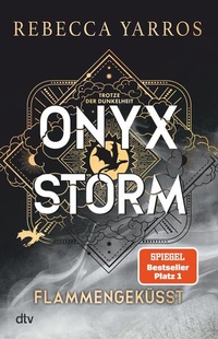 Abbildung von: Onyx Storm - Flammengeküsst - dtv