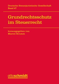 Abbildung von: Grundrechtsschutz im Steuerrecht - Otto Schmidt Verlag