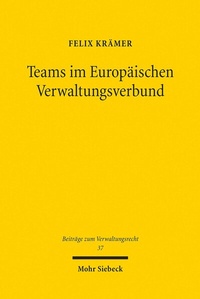 Abbildung von: Teams im Europäischen Verwaltungsverbund - Mohr Siebeck