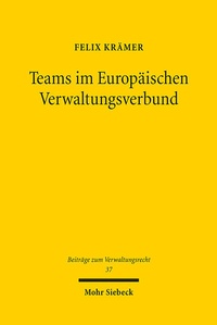 Abbildung von: Teams im Europäischen Verwaltungsverbund - Mohr Siebeck