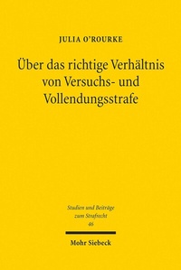 Abbildung von: Über das richtige Verhältnis von Versuchs- und Vollendungsstrafe - Mohr Siebeck
