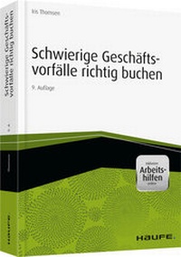 Abbildung von: Schwierige Geschäftsvorfälle richtig buchen - inkl. Arbeitshilfen online - Haufe-Lexware