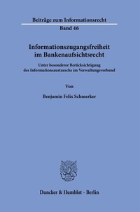 Abbildung von: Informationszugangsfreiheit im Bankenaufsichtsrecht - Duncker & Humblot