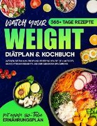 Abbildung von: Watch your Weight Diaetplan & Kochbuch - Creafe Publishing