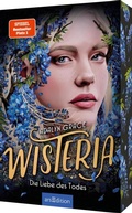 Cover: Wisteria - Die Liebe des Todes (Belladonna 3) - arsEdition