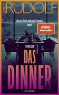 Cover: Das Dinner - Alle am Tisch sind gute Freunde. Oder? - FISCHER Scherz