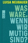 Bild: Was wäre, wenn wir mutig sind? - Rowohlt