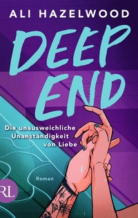 Abbildung von: Deep End - Die unausweichliche Unanständigkeit von Liebe - Rütten & Loening Berlin