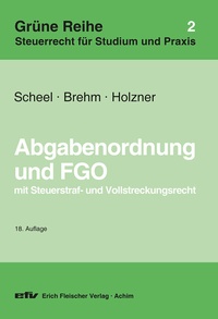 Abbildung von: Abgabenordnung und FGO - Erich Fleischer Verlag