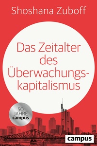 Abbildung von: Das Zeitalter des Überwachungskapitalismus - Campus