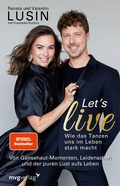 Cover: Let's live - Wie das Tanzen uns im Leben stark macht - mvg