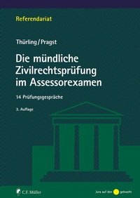 Abbildung von: Die mündliche Zivilrechtsprüfung im Assessorexamen - C.F. Müller