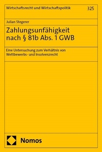 Abbildung von: Zahlungsunfähigkeit nach § 81b Abs. 1 GWB - Nomos
