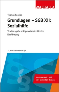 Enlarge image Cover: Grundlagen - SGB XII: Sozialhilfe - Walhalla