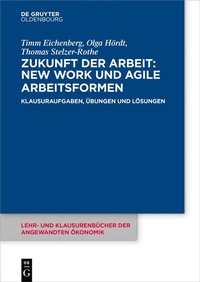 Abbildung von: Zukunft der Arbeit: New Work und agile Arbeitsformen - De Gruyter Oldenbourg