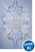 Cover: Covered Colors (Golden Hearts, Band 2) - Loewe INTENSE