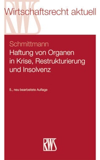 Abbildung von: Haftung von Organen in Krise, Restrukturierung und Insolvenz - RWS
