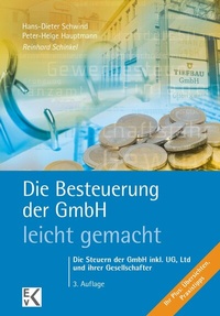 Abbildung von: Die Besteuerung der GmbH - leicht gemacht. - Ewald von Kleist Verlag