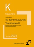 Cover: Die TOP 50 Klausurf&auml;lle Verwaltungsrecht - Alpmann Schmidt
