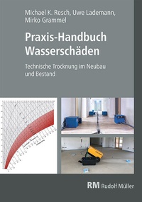 Abbildung von: Praxis-Handbuch Wasserschäden - Rudolf Müller Verlag