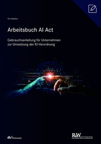 Abbildung von: Arbeitsbuch AI Act - Fachmedien Recht und Wirtschaft