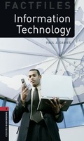 Cover: Oxford Bookworms - Factfiles / 8. Schuljahr, Stufe 2 - Information Technology - Oxford University Press