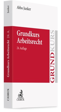 Abbildung von: Grundkurs Arbeitsrecht - C.H.BECK