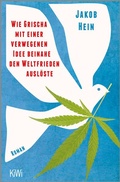 Cover: Wie Grischa mit einer verwegenen Idee beinahe den Weltfrieden ausl&ouml;ste - Kiepenheuer & Witsch