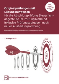 Abbildung von: Originalprüfungen mit Lösungshinweisen für die Abschlussprüfung Steuerfachangestellte im Prüfungsverbund - Inklusive Prüfungsaufgaben nach neuer Ausbildungsordnung - DWS Steuerberater Medien GmbH