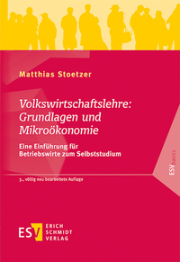 Bild: Volkswirtschaftslehre: Grundlagen und Mikroökonomie - Erich Schmidt Verlag