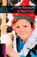 Cover: Oxford Bookworms Library: Starter:: The Ransom of Red Chief - Oxford University Press