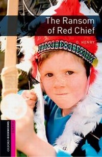 Enlarge image Cover: Oxford Bookworms Library: Starter:: The Ransom of Red Chief - Oxford University Press