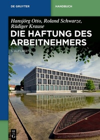 Abbildung von: Die Haftung des Arbeitnehmers - De Gruyter