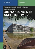 Cover: Die Haftung des Arbeitnehmers - De Gruyter