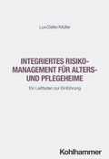 Cover: Integriertes Risikomanagement f&uuml;r Alters- und Pflegeheime - Kohlhammer