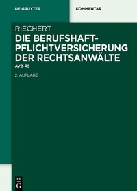 Abbildung von: Die Berufshaftpflichtversicherung der Rechtsanwälte - De Gruyter