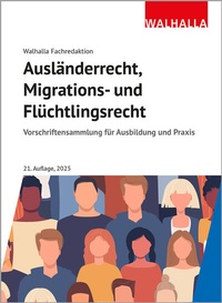 Abbildung von: Ausländerrecht, Migrations- und Flüchtlingsrecht - Walhalla