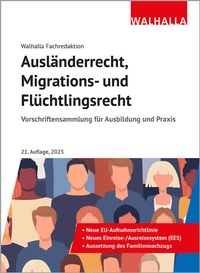 Abbildung von: Ausländerrecht, Migrations- und Flüchtlingsrecht - Walhalla