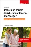 Cover: Rechte und soziale Absicherung pflegender Angeh&ouml;riger - Walhalla