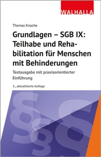 Abbildung von: Grundlagen - SGB IX: Teilhabe und Rehabilitation von Menschen mit Behinderungen - Walhalla