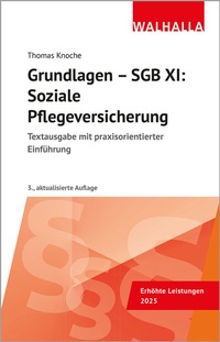 Abbildung von: Grundlagen - SGB XI: Soziale Pflegeversicherung - Walhalla