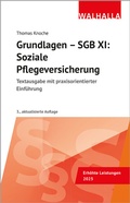 Cover: Grundlagen - SGB XI: Soziale Pflegeversicherung - Walhalla
