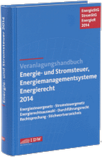 Bild vergrößern Bild: Veranlagungshandbuch Energie- und Stromsteuer, Energiemanagementsysteme und Energierecht 2014 - IDW