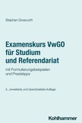 Cover: Examenskurs VwGO f&uuml;r Studium und Referendariat - Kohlhammer
