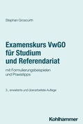 Abbildung von: Examenskurs VwGO für Studium und Referendariat - Kohlhammer
