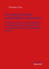 Abbildung von: Die staatliche Förderung gesellschaftlicher Organisationen - C.F. Müller
