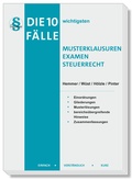 Cover: Die 10 wichtigsten F&auml;lle Musterklausuren Examen Steuerrecht - Hemmer-W&uuml;st