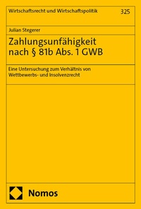 Abbildung von: Zahlungsunfähigkeit nach § 81b Abs. 1 GWB - Nomos